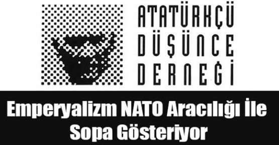 ADD’DEN NATO’YA SERT TEPKİ