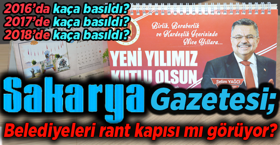 Sakarya Gazetesi; Belediyeleri rant kapısı mı görüyor?