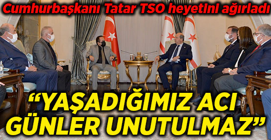 Cumhurbaşkanı Tatar TSO heyetini ağırladı
