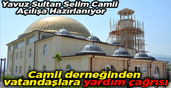 Yavuz Sultan Selim Camii Açılışa Hazırlanıyor