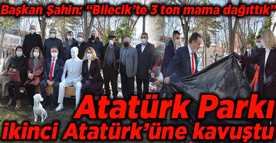 Atatürk Parkı ikinci Atatürk’üne kavuştu