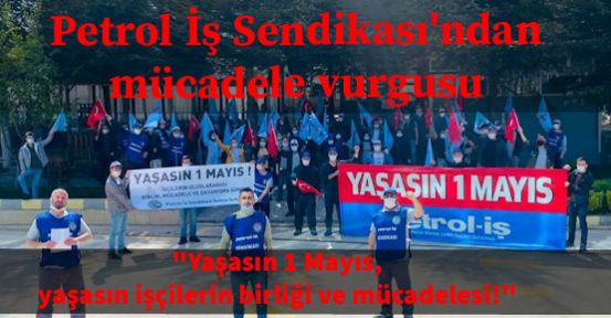 "Yaşasın 1 Mayıs, yaşasın işçilerin birliği ve mücadelesi!"