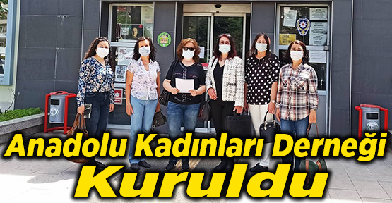 Anadolu Kadınları Derneği Kuruldu