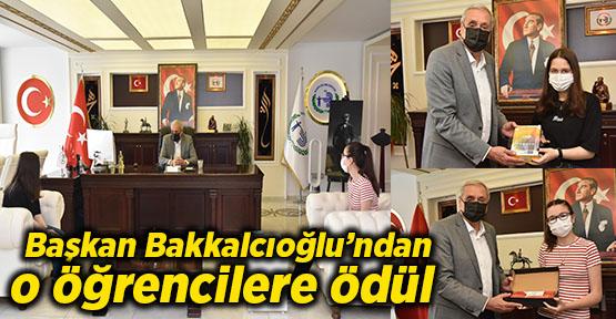 Başkan Bakkalcıoğlu’ndan o öğrencilere ödül