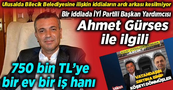 Bir iddiada İYİ Partili Başkan Yardımcısı Ahmet Gürses ile ilgili