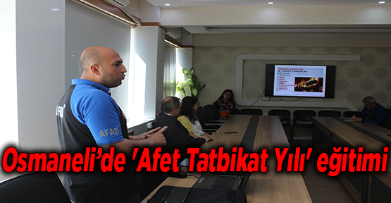 Osmaneli’de 'Afet Tatbikat Yılı' eğitimi