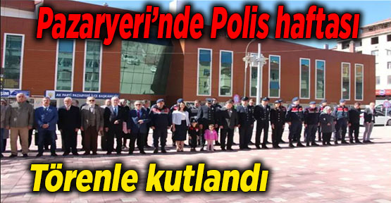 Pazaryeri ilçesinde Türk Polis Teşkilatı’nın