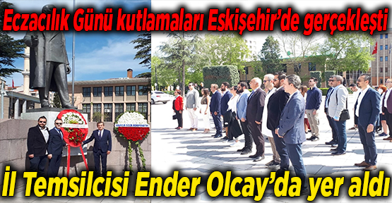 Eczacılık Günü kutlamaları Eskişehir’de gerçekleşti