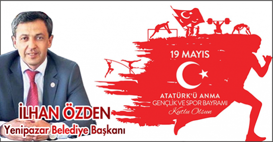 İlhan Özden 19 Mayıs Atatürk'ü Anma, Gençlik ve Spor Bayramı