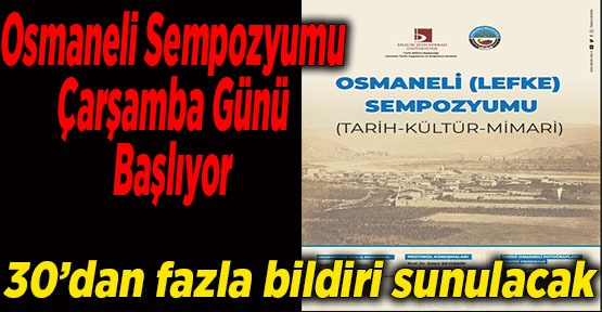 Osmaneli Sempozyumu Çarşamba Günü Başlıyor