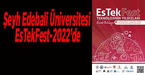 Şeyh Edebali Üniversitesi EsTekFest-2022’de