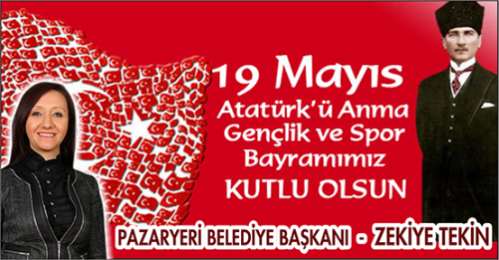 Zekiye Tekin 19 Mayıs Atatürk'ü Anma, Gençlik ve Spor Bayramı
