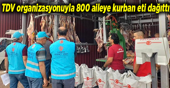 TDV organizasyonuyla 800 aileye kurban eti dağıttı