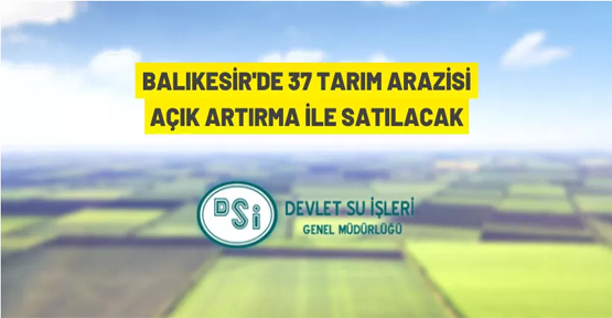 DSİ'den satılık tarım arazileri