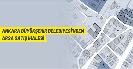 Ankara'da konut alanları satışa çıkarıldı